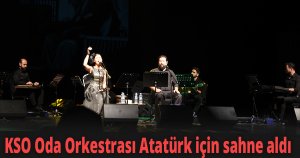 KSO Oda Orkestrası Atatürk için sahne aldı