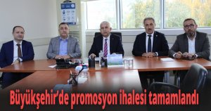 Büyükşehir’de promosyon ihalesi tamamlandı