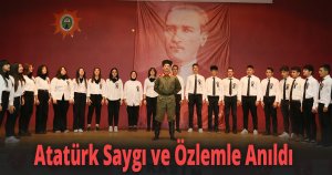 Atatürk Saygı ve Özlemle Anıldı