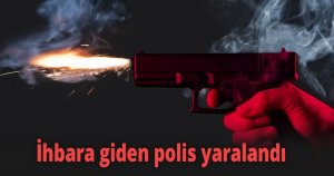 İhbara giden polis yaralandı
