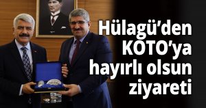 KOÜ Rektörü Prof. Dr. Hülagü’den KOTO’ya hayırlı olsun ziyareti