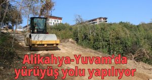  Alikahya-Yuvam’da yürüyüş yolu yapılıyor