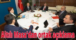 Altılı Masa'dan ortak açıklama