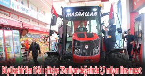 Büyükşehir’den 16 bin çiftçiye 75 milyon değerinde 2,7 milyon litre mazot