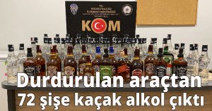 Durdurulan araçtan 72 şişe kaçak alkol çıktı