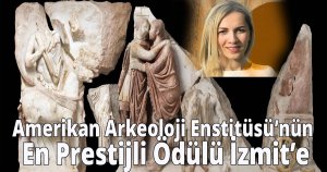 Amerikan Arkeoloji Enstitüsü’nün En Prestijli Ödülü İzmit’e