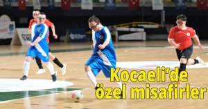 Kocaeli’de özel misafirler