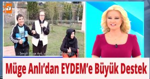Müge Anlı’dan EYDEM’e Büyük Destek