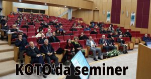 KOTO’da seminer