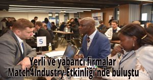 Yerli ve yabancı firmalar  Match4Industry Etkinliği’nde buluştu