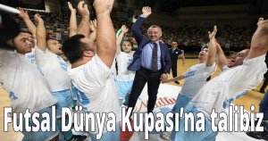  Büyükakın: Futsal Dünya Kupası’na talibiz