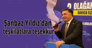 Şanbaz Yıldız’dan teşkilatlara teşekkür
