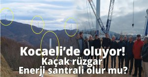 Yıldızlı, Kaçak rüzgar Enerji santrali olur mu?