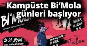 Kampüste Bi’Mola günleri başlıyor