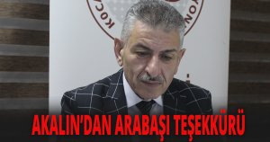 AKALIN’DAN ARABAŞI TEŞEKKÜRÜ