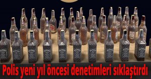 Polis yeni yıl öncesi denetimleri sıklaştırdı