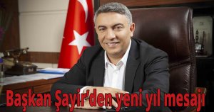  Başkan Şayir’den yeni yıl mesajı 
