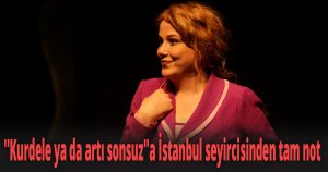 ''Kurdele ya da artı sonsuz''a İstanbul seyircisinden tam not