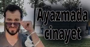 Ayazmada cinayet