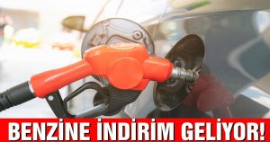 Benzine indirim geliyor