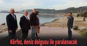 Körfez deniz dolgusu ile yaralanacak