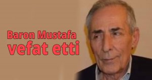 Baron Mustafa vefat etti
