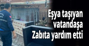 Eşya taşıyan vatandaşa Zabıta yardım etti