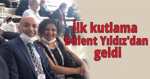 İlk kutlama Bülent Yıldız'dan geldi