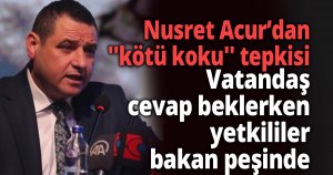 Nusret Acur’dan ''kötü koku'' tepkisi