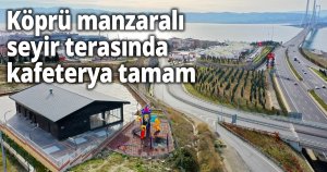 Köprü manzaralı seyir terasında kafeterya tamam