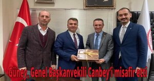 Güney, Genel Başkanvekili Canbey’i misafir etti