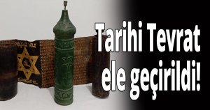 Tarihi Tevrat ele geçirildi!