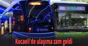Kocaeli'de ulaşıma zam geldi