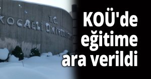 KOÜ'de eğitime ara verildi