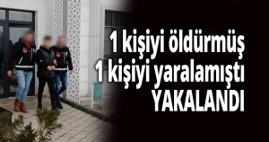 Cinayet zanlısı yakalandı