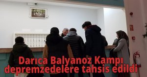  Darıca Balyanoz Kampı depremzedelere tahsis edildi