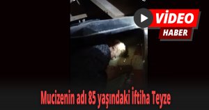 Mucizenin adı 85 yaşındaki İftiha Teyze