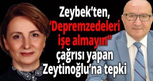 Zeybek’ten,Zeytinoğlu’na tepki