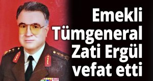 Emekli Tümgeneral vefat etti