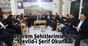 Deprem Şehitlerimiz İçin Mevlid-i Şerif Okundu