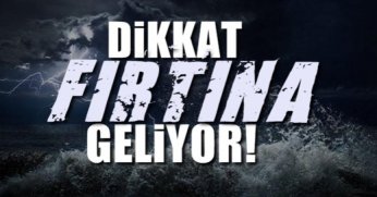 Fırtına geliyor