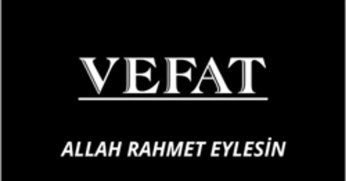 Mustafa Uzun vefat etti